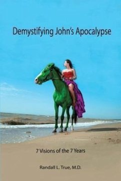 Demystifying John's Apocalypse - True, Randall L.