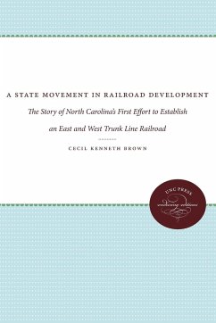 A State Movement in Railroad Development - Brown, Cecil Kenneth