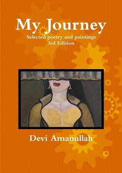 My Journey - Selected poetry and paintings - Amanullah, Devi