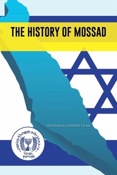 The History of Mossad - VILASI, ANTONELLA COLONNA