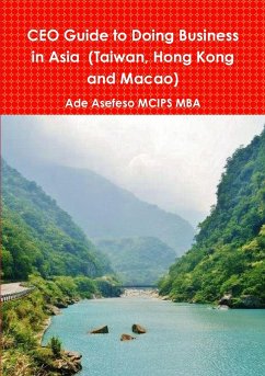 CEO Guide to Doing Business in Asia (Taiwan, Hong Kong and Macao) - Asefeso MCIPS MBA, Ade