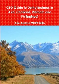 CEO Guide to Doing Business in Asia (Thailand, Vietnam and Philippines) - Asefeso MCIPS MBA, Ade