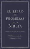 El Libro de Promesas de la Biblia: Mil Promesas de la Palabra de Díos
