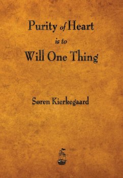 Purity of Heart Is to Will One Thing - Kierkegaard, Soren