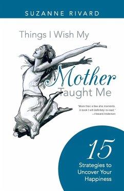 Things I Wish My Mother Taught Me - Rivard, Suzanne