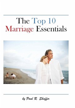 The Top 10 Marriage Essentials - Shaffer, Paul R.