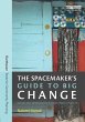The Spacemaker's Guide to Big Change - Bild 1