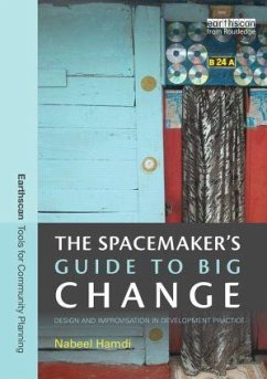 The Spacemaker's Guide to Big Change - Hamdi, Nabeel