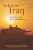 The Road to Iraq: The Making of a Neoconservative War