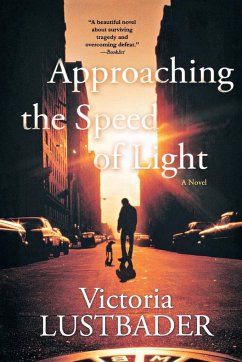 Approaching the Speed of Light - Lustbader, Victoria