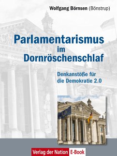 Parlamentarismus im Dornröschenschlaf (eBook, ePUB) - Börnsen, Wolfgang