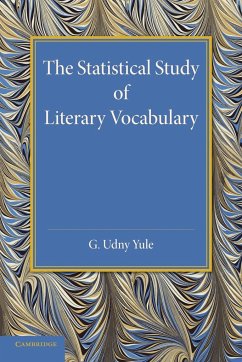 The Statistical Study of Literary Vocabulary - Yule, C. Udny