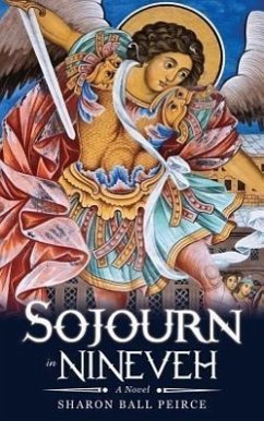 Sojourn in Nineveh - Peirce, Sharon Ball