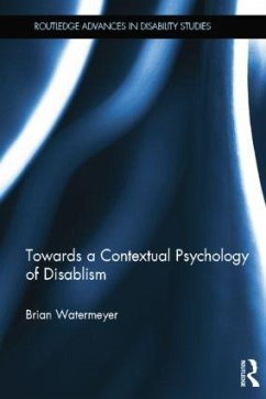 Towards a Contextual Psychology of Disablism - Watermeyer, Brian