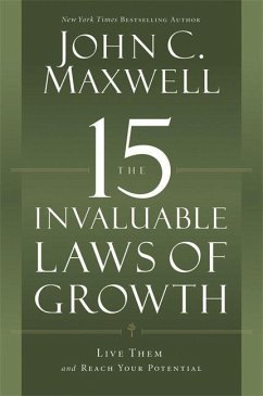 The 15 Invaluable Laws of Growth - Maxwell, John C.