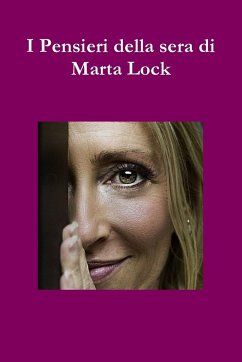 I Pensieri della sera di Marta Lock - Lock, Marta