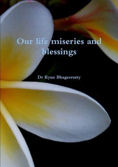 Our life miseries and blessings - Bhageerutty, Ryan