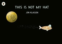 This is Not My Hat - Klassen, Jon