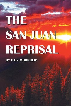 The San Juan Reprisal - Morphew, Otis