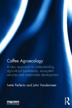 Coffee Agroecology - Perfecto, Ivette; Vandermeer, John