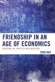 Friendship in an Age of Economics