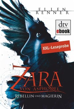 Zara von Asphodel - Rebellin und Magierin Leseprobe (eBook, ePUB) - Renner, Ellen