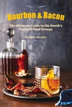 Bourbon & Bacon - Murphy, Morgan; The Editors Of Southern Living