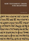 NEW TESTAMENT GREEK FOR BEGINNERS