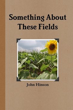 Something About These Fields - Hinson, John