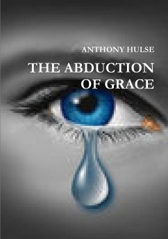 THE ABDUCTION OF GRACE - Hulse, Anthony