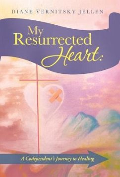 My Resurrected Heart - Jellen, Diane Vernitsky