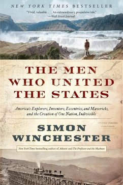 The Men Who United the States - Winchester, Simon