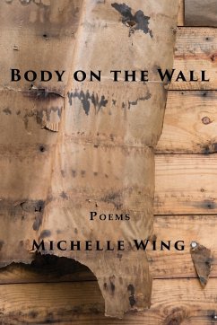 Body on the Wall - Wing, Michelle