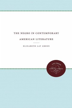 The Negro in Contemporary American Literature - Green, Elizabeth Lay