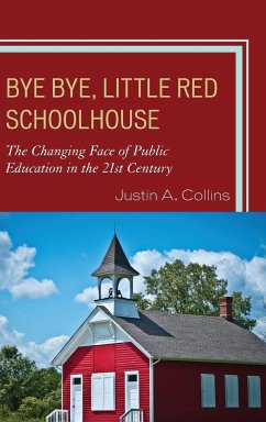 Bye Bye, Little Red Schoolhouse - Collins, Justin A.