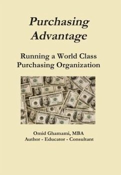 Purchasing Advantage - Running a World Class Purchasing Organization - Ghamami, Omid