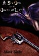A Six Gun and the Queen of Light - Bild 1