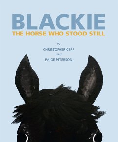 Blackie: The Horse Who Stood Still - Cerf, Christopher; Peterson, Paige