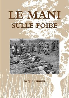 Le mani sulle foibe - Fumich, Sergio