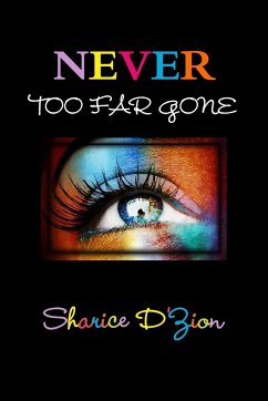 NEVER TOO FAR GONE - D'Zion, Sharice