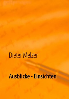 Ausblicke - Einsichten - Melzer, Dieter