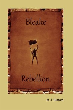 Bleake Rebellion - Graham, M. J.
