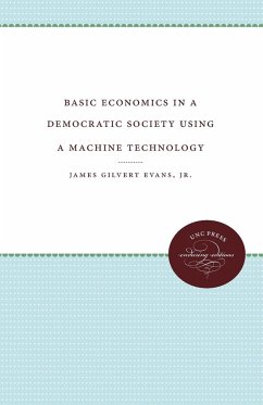 Basic Economics in a Democratic Society Using a Machine Technology - Evans Jr., James Gilbert