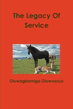 The Legacy Of Service - Olowosoyo, Oluwagbemiga