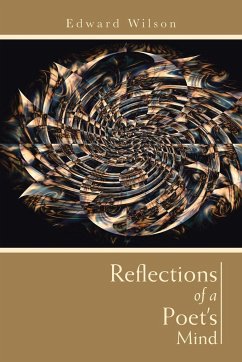 Reflections of a Poet's Mind - Wilson, Edward