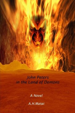 John Peters in the Land of Demons - Matai, A. H