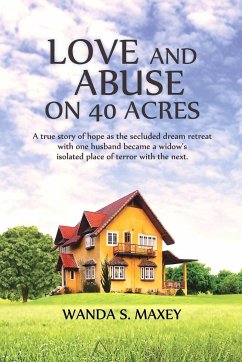 Love and Abuse on 40 Acres - Maxey, Wanda S.