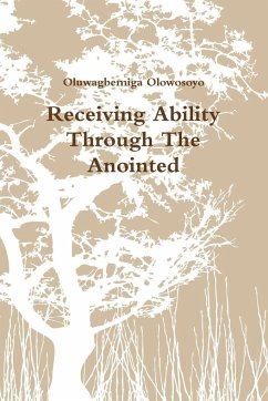 Receiving Ability Through The Anointed - Olowosoyo, Oluwagbemiga