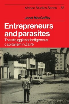 Entrepreneurs and Parasites - Macgaffey, Janet
