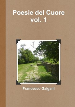 Poesie del cuore - Vol. 1 - Galgani, Francesco
